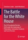 Christiane Lemke, Jakob Wiedekind - The Battle for the White House