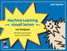 Josh Starmer - Machine Learning visuell lernen - von StatQuest