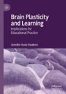 Jennifer Anne Hawkins - Brain Plasticity and Learning