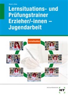 Rahel Emke, Marcus Mesch - eBook inside: Buch und eBook Lernsituations- und Prüfungstrainer Erzieher/-innen - Jugendarbeit, m. 1 Buch