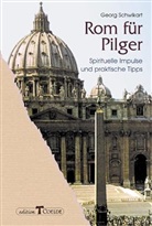 Georg Schwikart, Cornelia Kurtz - Rom für Pilger