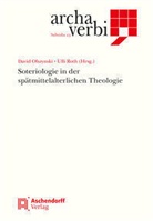 David Olsynski, Roth, Ulli Roth - Soteriologie in der spätmittelalterlichen Theologie