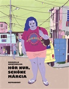 Marcello Quintanilha - Hör nur, schöne Márcia