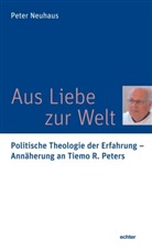 Peter Neuhaus - Aus Liebe zur Welt