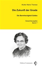 Marie Therese - Die Zukunft der Gnade