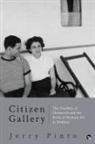 Jerry Pinto - CITIZEN GALLERY THE GANDHYS OF CHEMOULD AND THE BIRTH OF MODERN ART IN BOMBAY