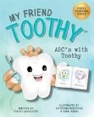 Stacey Gittens, Stacey Laviolette - ABC's with My Friend Toothy - Early Learning Series