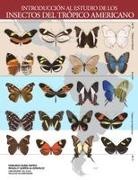 Magally Quirós de González, Edmundo Rubio Espina - Introducción al Estudio de los Insectos del Trópico Americano