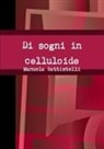 Manuela Battistelli - Di sogni in celluloide