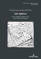 Aage A. Hansen-Löve, Gernot Howanitz, Ingeborg Jandl - Ich-Splitter