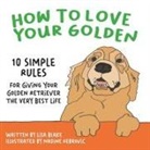 Lisa Blake - How to Love Your Golden