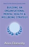 Anna Eliatamby - Building an Organisational Well-being Strategy