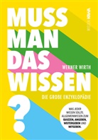 Werner Wirth, Kampenwand Verlag, Kampenwand Verlag - Muss man das wissen?