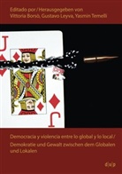 Vittoria Borsò, Gustavo Leyva, Yasmin Temelli - Democracia y violencia entre lo global y lo local