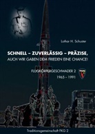 Lothar H Schuster, Lothar H. Schuster - Schnell - Zuverlässig - Präzise, auch wir gaben dem Frieden eine Chance!
