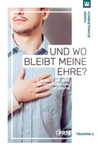Hanna Schmalenbach - Und wo bleibt meine Ehre?