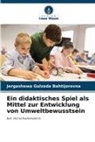 Jergashowa Gulzoda Bahtijorovna - Ein didaktisches Spiel als Mittel zur Entwicklung von Umweltbewusstsein