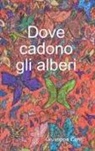 Giuseppe Conti - Dove cadono gli alberi