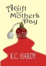 K. C. Hardy - A Gift for Mother's Day