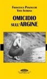 Vito Introna, Francesca Panzacchi - Omicidio sull'argine
