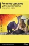 Minerva Alcira Miljiker - Por unos centavos y otros cuentos/poemas