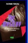 Fatmir Terziu - THE MYSTERY of Albanian beauty in London