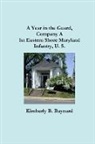 Kimberly B. Baynard - A Year in the Guard, Company A 1st Eastern Shore Maryland Infantry, U.S