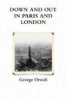 George Orwell - Down and Out in Paris and London