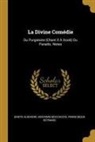 Dante Alighieri, Giovanni Boccaccio, Francisque Reynard - La Divine Comédie: Du Purgatoire (Chant X À Xxxiii) Du Paradis. Notes