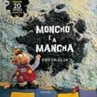 Kiko Dasilva - Moncho e a mancha