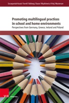Ballwe, S Ballweg, Sandra Ballweg, Andrea Daase, Angela Farrell, Mary Masterson... - Promoting multilingual practices in school and home environments