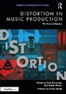 Gary Moore Bromham, Gary Bromham, Austin Moore, Moore Austin - Distortion in Music Production