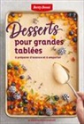 Betty Bossi - Desserts pour grandes tablées