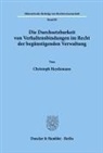 Christoph Heydemann - Die Durchsetzbarkeit von Verhaltensbindungen im Recht der begünstigenden Verwaltung.