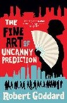 Robert Goddard - The Fine Art of Uncanny Prediction