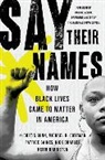 Curtis Bunn, Bunn Curtis, Nick Charles, Charles Nick, Michael H Cottman, Michael H. Cottman... - Say Their Names