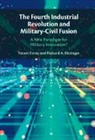 Richard A. Bitzinger, Bitzinger Richard A., Yoram Evron, Yoram (University of Haifa Evron, Evron Yoram - Fourth Industrial Revolution and Military-Civil Fusion