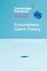 J. McKenzie Alexander, J. Mckenzie (London School of Economics Alexander - Evolutionary Game Theory