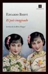 Eduardo Berti, Alberto Manguel - El país imaginado