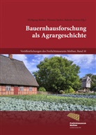 Bernd (Dr.) Adam, Wolfgang (Dr. Dr.) Dörfler, Furr, Wolfgang Rüther, Thomas Spohn, Babette Tewes - Bauernhausforschung als Agrargeschichte, m. 1 Buch