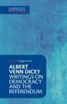 Albert Venn Dicey, Gregory Conti, Conti Gregory - Albert Venn Dicey: Writings on Democracy and the Referendum