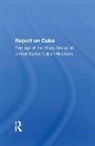 The Study Group, The Study Group - Report on Cuba