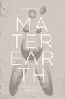 Bono, Grenier, N. Huston, Nancy Huston, Nourry, P. Nourry... - Prune Nourry : mater earth
