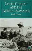 L Dryden, L. Dryden, Linda Dryden - Joseph Conrad and the Imperial Romance