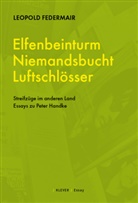 Leopold Federmair, Federmair Leopold - Elfenbeinturm, Niemandsland, Luftschlösser