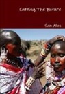 Sam Allen - Cutting The Future