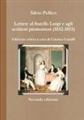 Cristina Contilli, Silvio Pellico - Lettere al fratello Luigi e agli scrittori piemontesi (1832-1853)