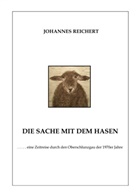 Johannes Reichert - Die Sache mit dem Hasen