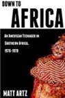 Matt Artz - Down to Africa