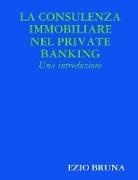 Ezio Bruna - La Consulenza Immobiliare nel Private Banking
